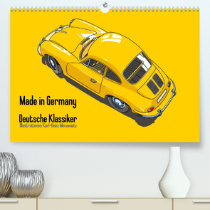 Made in Germany – Illustrationen deutscher Oldtimer (Premium, hochwertiger DIN A2 Wandkalender 2022, Kunstdruck in Hochglanz) von Morawietz,  Karl-Heinz