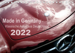 Made in Germany – Klassische Autos aus Deutschland (Tischkalender 2022 DIN A5 quer) von Silberstein,  Reiner