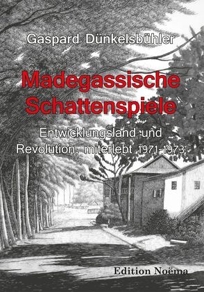 Madegassische Schattenspiele von Dünkelsbühler,  Gaspard