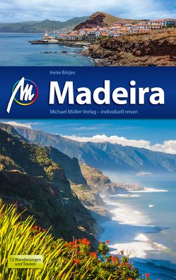 Madeira Reiseführer Michael Müller Verlag von Börjes,  Irene