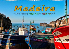 Madeira – blaues Wasser, grüne Berge, bunte Blumen (Wandkalender 2023 DIN A2 quer) von Roder,  Peter