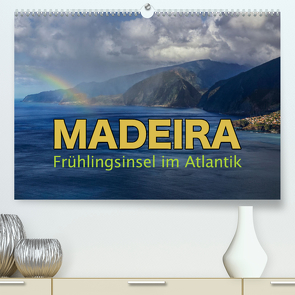 Madeira – Frühlingsinsel im Atlantik (hochwertiger Premium Wandkalender 2024 DIN A2 quer), Kunstdruck in Hochglanz von Pappon,  Stefanie