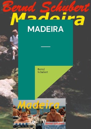 Madeira von Schubert,  Bernd