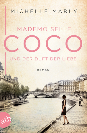 Mademoiselle Coco und der Duft der Liebe von Marly,  Michelle