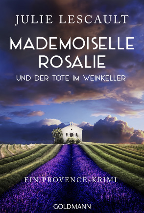 Mademoiselle Rosalie und der Tote im Weinkeller von Lescault,  Julie