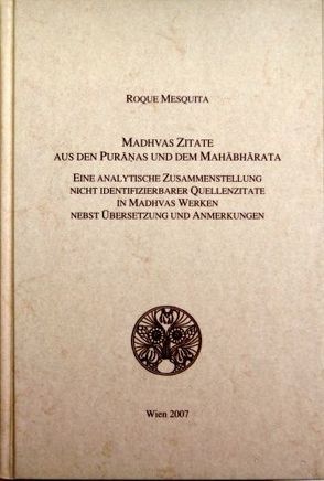 Madhvas Zitate aus den Puranas und dem Mahabharata von Mesquita,  Roque