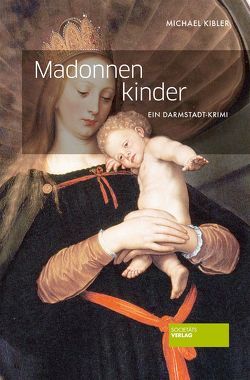 Madonnenkinder von Kibler,  Michael