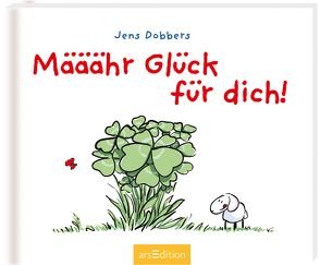 Määähr Glück für dich! von Dobbers,  Jens