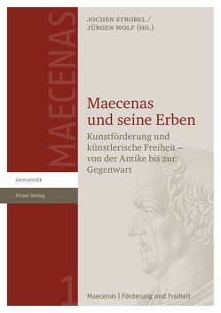 Maecenas und seine Erben von Strobel,  Jochen, Wolf,  Jürgen