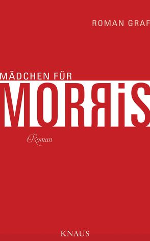 Mädchen für Morris von Graf,  Roman