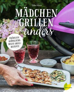 Mädchen grillen anders von Haun,  Silke