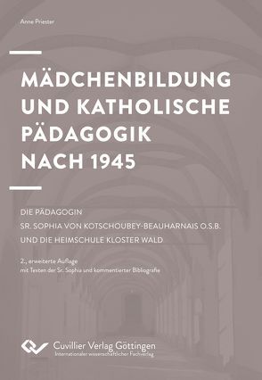 Mädchenbildung und Katholische Pädagogik nach 1945 von Priester,  Anne