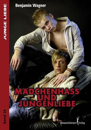 Mädchenhass und Jungenliebe von Wagner,  Benjamin