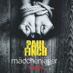 Mädchenjäger (Mark-Heckenburg-Reihe 1) von Bierstedt,  Detlef, Finch,  Paul, Sabinski,  Johannes