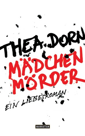 Mädchenmörder von Dorn,  Thea