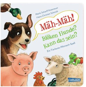 Mäh-Mäh! Blöken Hunde? Kann das sein? von Scharff-Kniemeyer,  Marlis, Schmidt,  Hans-Christian