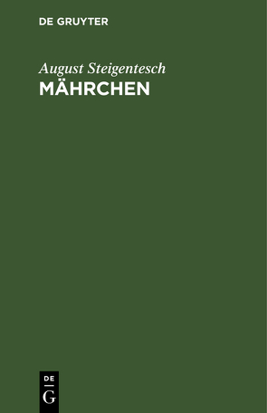 Mährchen von Steigentesch,  August