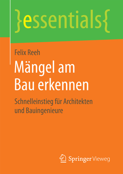 Mängel am Bau erkennen von Reeh,  Felix