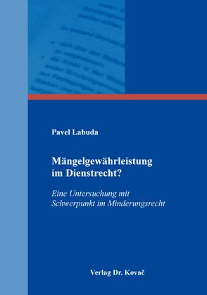 Mängelgewährleistung im Dienstrecht? von Labuda,  Pavel