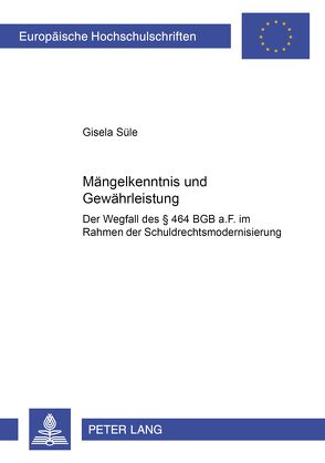 Mängelkenntnis und Gewährleistung von Süle,  Gisela