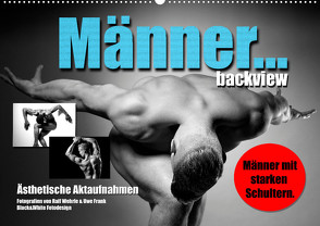 Männer… backview (Wandkalender 2024 DIN A2 quer), CALVENDO Monatskalender von Wehrle und Uwe Frank,  Black&White Fotodesign,  Ralf