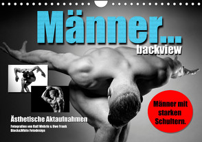 Männer… backview (Wandkalender 2024 DIN A4 quer) von Fotodesign,  Black&White, Wehrle und Uwe Frank,  Ralf