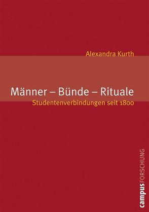 Männer – Bünde – Rituale von Kurth,  Alexandra