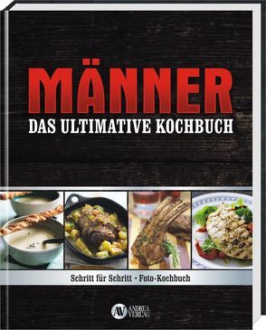 Männer – Das ultimative Kochbuch