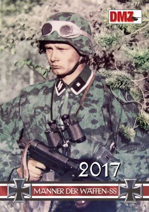 Männer der Waffen-SS 2017 von Deutsche Militärzeitschrift