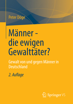 Männer – die ewigen Gewalttäter? von Döge,  Peter