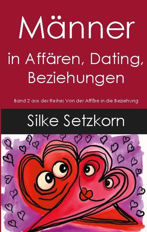 Männer in Affären, Dating, Beziehungen von Setzkorn,  Silke