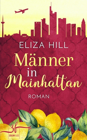 Männer in Mainhattan – Letzter Aufruf für Bitterlemonwolke Nr. 7 von Hill,  Eliza