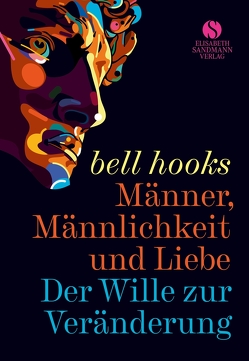 Männer, Männlichkeit und Liebe von Hooks,  Bell, Nechyba,  Daphne