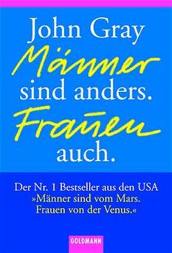 Männer sind anders. Frauen auch. von Gray,  John, Schossig,  Matthias