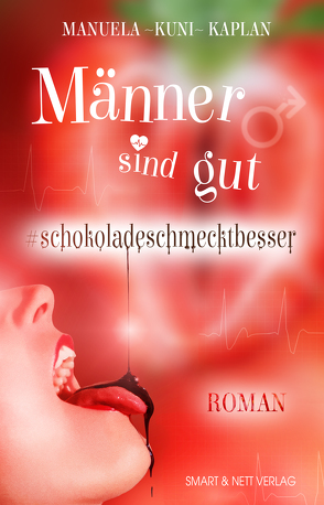 Männer sind gut #schokoladeschmecktbesser von Manuela "Kuni",  Kaplan