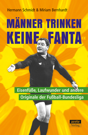 „Männer trinken keine Fanta“ von Bernhardt,  Miriam, Schmidt,  Hermann