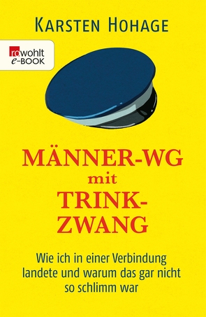 Männer-WG mit Trinkzwang von Hohage,  Karsten