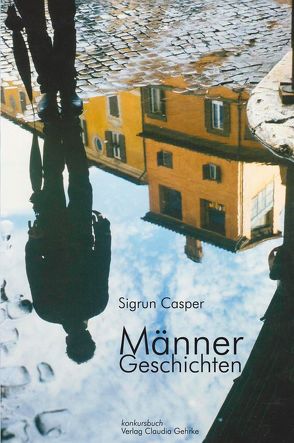 Männergeschichten von Casper,  Sigrun