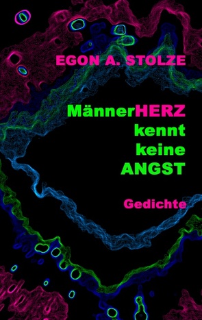 MännerHerz kennt keine Angst von Stolze,  Egon A.