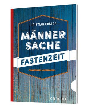 Männersache Fastenzeit von Kuster,  Christian