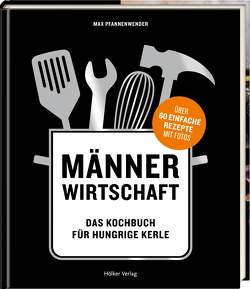 Männerwirtschaft (Relaunch) von Pfannenwender,  Max