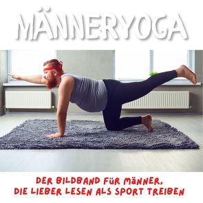 Männeryoga von Hübsch,  Bibi