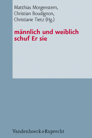 männlich und weiblich schuf Er sie von Anteby-Yemini,  Lisa, Balog,  Peter Yeshayahu, Boudignon,  Christian, Chaumont,  Éric, Frenkel,  Miriam, Frenkel,  Yehoshua, Giorda,  Maria Chiara, Großhans,  Hans-Peter, Khalfaoui,  Moez, Krause,  Joachim J., Laurence,  Patrick, Morgenstern,  Matthias, Ofengenden,  Ari, Parrinello,  Rosa Maria, Petersen,  Anders Klostergaard, Puza,  Richard, Robberechts,  Edouard, Ruzer,  Serge, Saquer-Sabin,  Francoise, Sinn,  Simone, Tietz,  Christiane, Wörn,  Alexandra