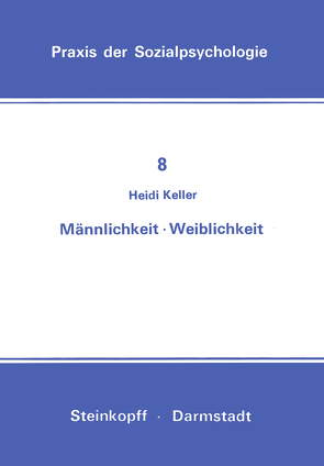 Männlichkeit Weiblichkeit von Keller,  H.