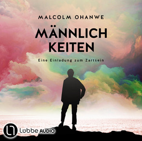 Männlichkeiten von Ohanwe,  Malcolm