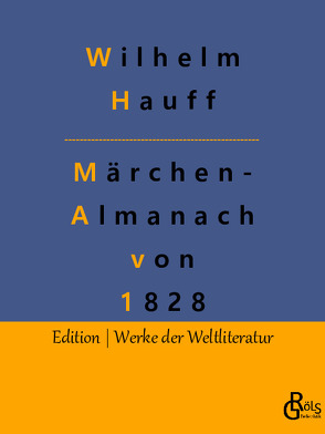 Märchen-Almanach von 1828 von Gröls-Verlag,  Redaktion, Hauff,  Wilhelm