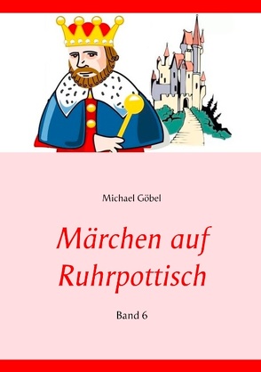 Märchen auf Ruhrpottisch von Göbel,  Michael