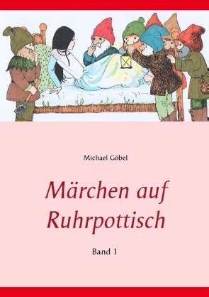 Märchen auf Ruhrpottisch von Göbel,  Manuela, Göbel,  Michael