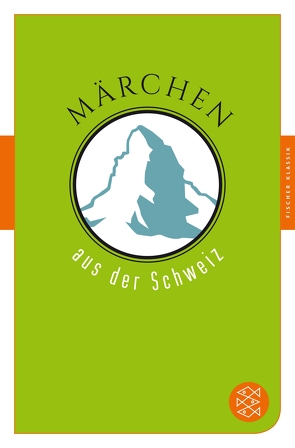 Märchen aus der Schweiz von Früh,  Sigrid, Hübner,  Götz E., Senft,  Fritz