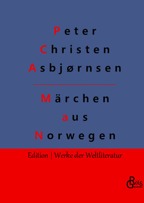 Märchen aus Norwegen von Asbjørnsen,  Peter Christen, Gröls-Verlag,  Redaktion, Moe,  Jørgen